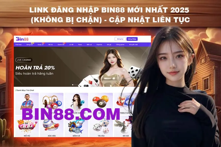 Link Đăng Nhập Bin88 Mới Nhất 2025 (Không Bị Chặn)